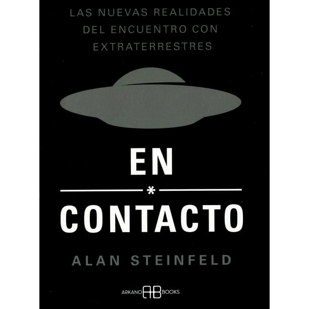 En Contacto Las Nuevas Realidades del Encuentro Con Extraterrestres Arkano Books 9788417851699