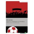 thumbnail image 2 of Aggressive Handlungen Bei Fu Ballfans, 2 of 3