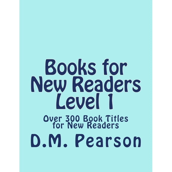 What to Read Next Books for New Readers Level 1: Over 300 Book Titles for New Readers, Book 1, (Paperback)