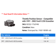 thumbnail image 2 of Throttle Position Sensor - Compatible with 1997 - 2002 Ford E-250 Econoline 1998 1999 2000 2001, 2 of 2