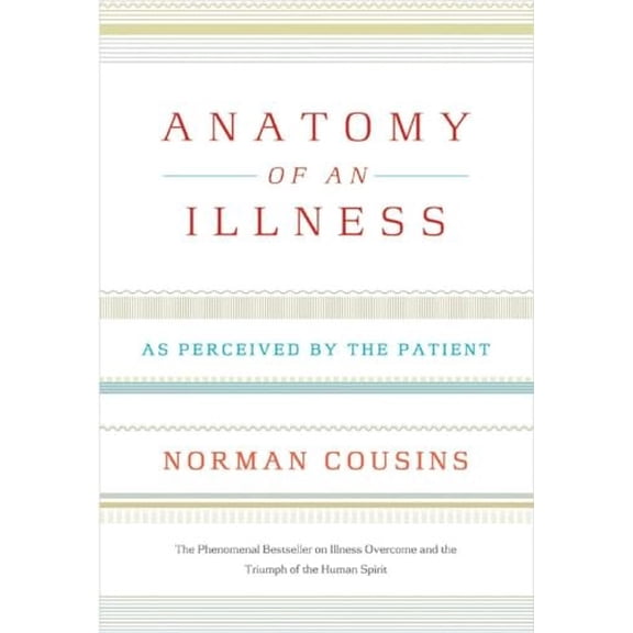 Pre-Owned Anatomy of an Illness: As Perceived by the Patient (Paperback) 0393326845 9780393326840