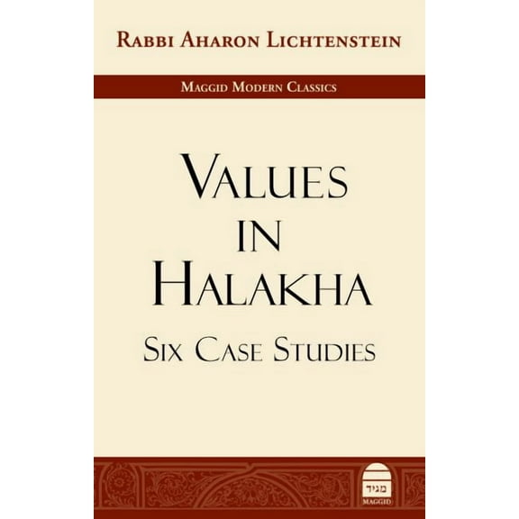 Values in Halakha: Six Case Studies (Hardcover)