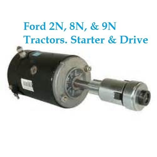 NEW STARTER & DRIVE Combo FORD TRACTOR FARM 2N 8N 9N 28HP 30HP & LESTER 3109 