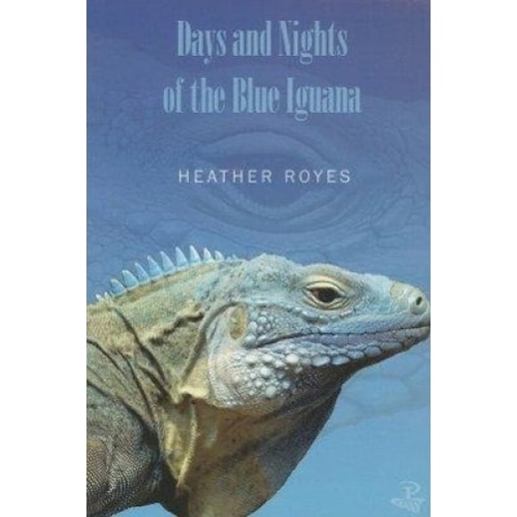 Days and Nights of the Blue Iguana