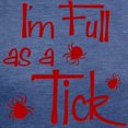 thumbnail image 3 of CafePress - Full As A Tick Womens Tri Blend T Shirt - Womens Tri-blend T-Shirt, 3 of 4