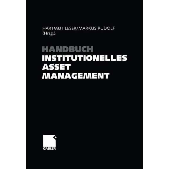 Handbuch Institutionelles Asset Management, (Paperback)