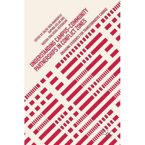 Understanding Campus-Community Partnerships in Conflict Zones: Engaging Students for Transformative Change, (Hardcover)