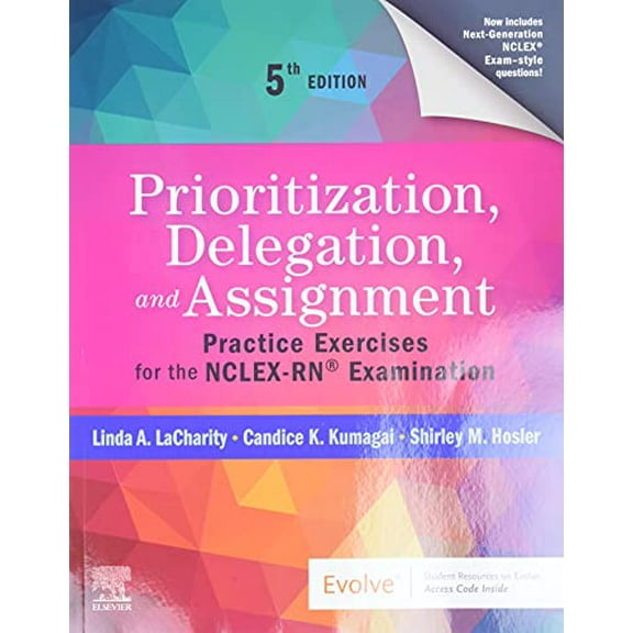 Pre-Owned Prioritization, Delegation, and Assignment: Practice Exercises for the Nclex-Rn(r) Examination (Paperback) 0323683169 9780323683166