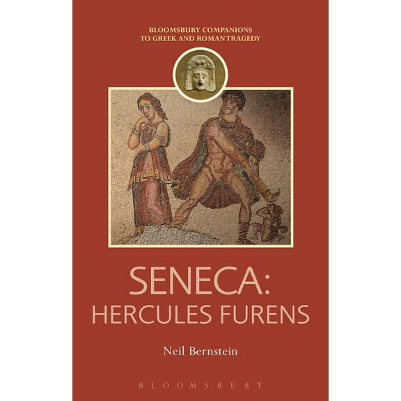 Companions to Greek and Roman Tragedy Seneca: Hercules Furens, (Paperback)