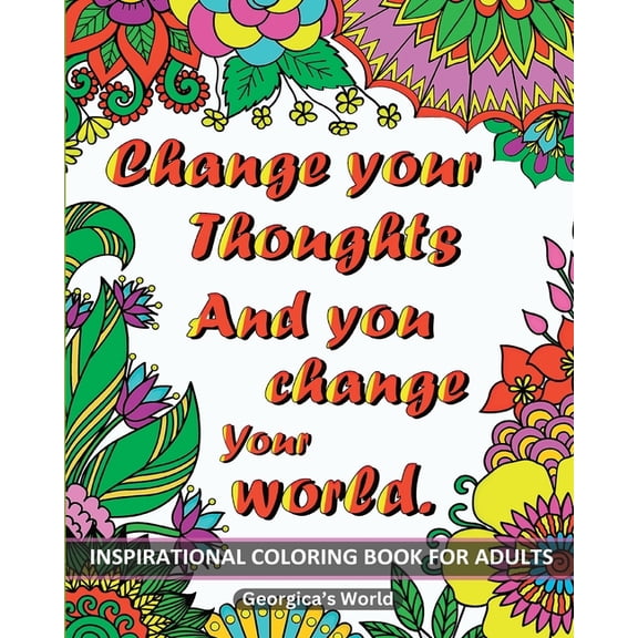 Inspirational Coloring Book for Adults 50 Motivational Quotes: Color your Stress Away Through Positive Affirmations for , (Paperback)