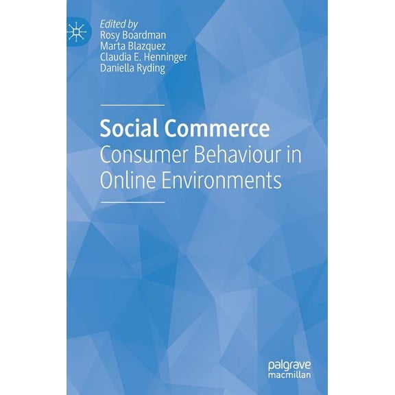 Social Commerce: Consumer Behaviour in Online Environments, (Hardcover)