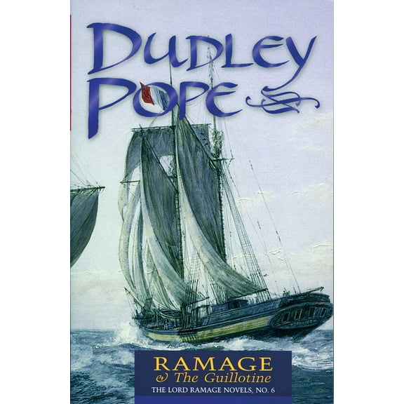 Lord Ramage Novels Ramage & the Guillotine, Book 6, (Paperback)