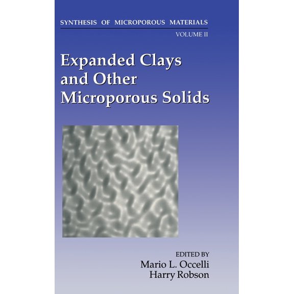Synthesis of Microporous Materials; 2 Synthesis of Microporous Materials: Expanded Clays and Other Microporous Solids, (Hardcover)