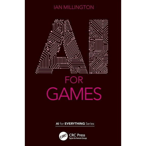 AI for Everything AI for Games, (Hardcover)