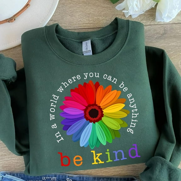 Be Kind Rainbow Sunflower Sweatshirt: Positive Message Crewneck Tshirt All Size S-5XL