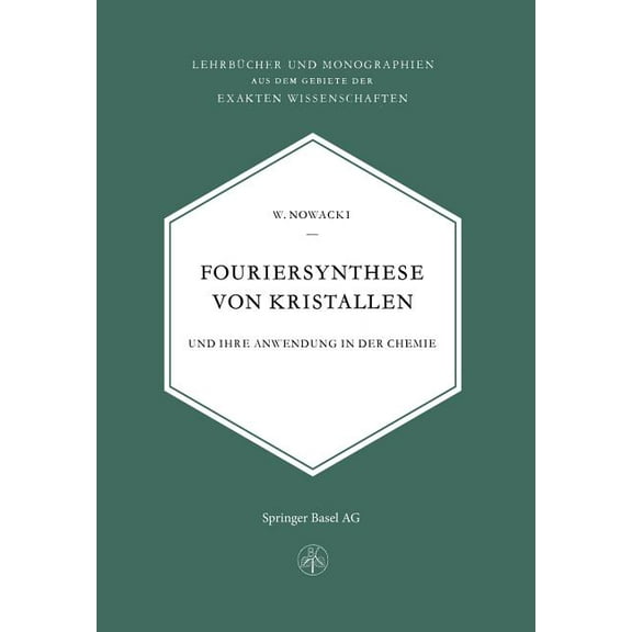 Fouriersynthese Von Kristallen: Und Ihre Anwendung in Der Chemie, (Paperback)