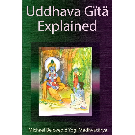 Uddhava Gita Explained (Hardcover)