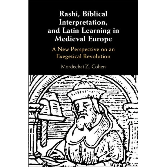 Rashi, Biblical Interpretation, and Latin Learning in Medieval Europe, (Hardcover)