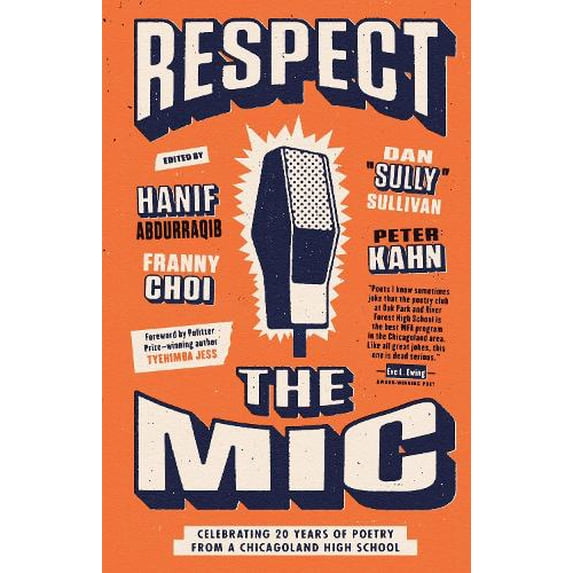 Pre-Owned Respect the Mic: Celebrating 20 Years of Poetry from a Chicagoland High School Paperback