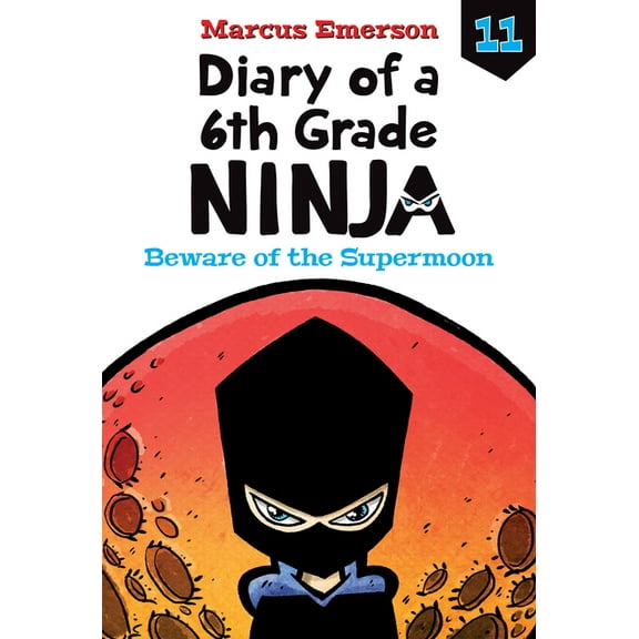 Diary of a 6th Grade Ninja Set 2 Beware of the Supermoon: #11, (Hardcover)
