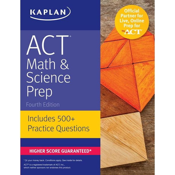 Kaplan Test Prep: ACT Math &amp; Science Prep : Includes 500+ Practice ...