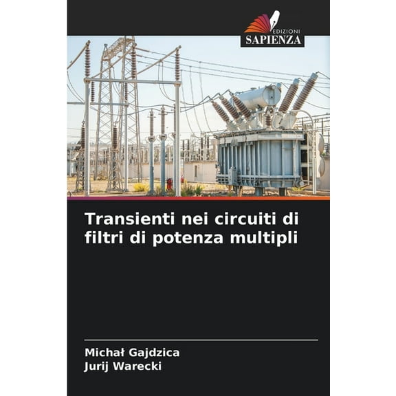 Transienti nei circuiti di filtri di potenza multipli, (Paperback)