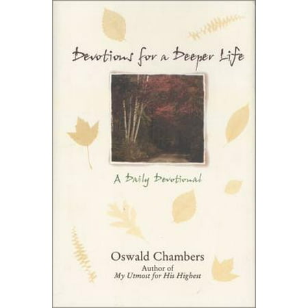Devotions for a Deeper Life : A Daily Devotional