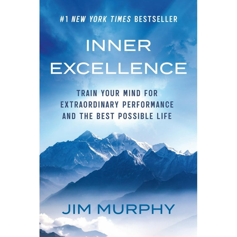 Jim Murphy Inner Excellence Train Your Mind for Performance and a