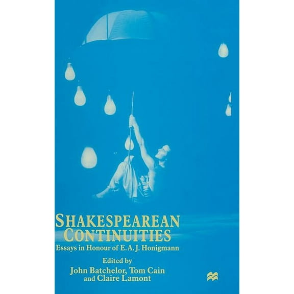 Shakespearean Continuities: Essays in Honour of E. A. J. Honigmann, (Hardcover)