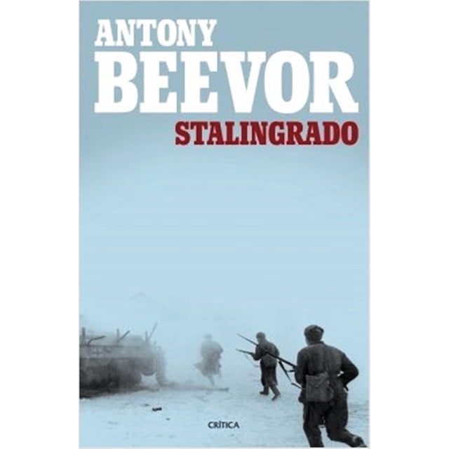 Stalingrado Critica Mexico Antony Beevor