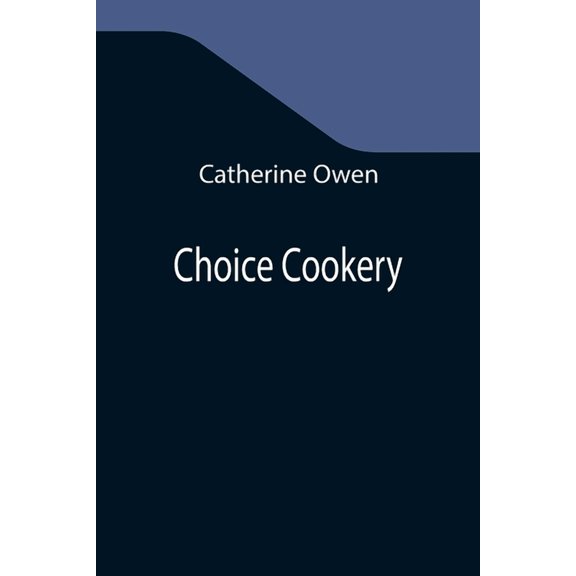 Choice Cookery, (Paperback)