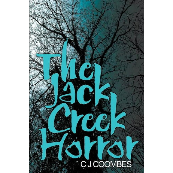 The Jack Creek Horror (Paperback) by Maria Denboer, Nancy Burke Smith, Martha Hart