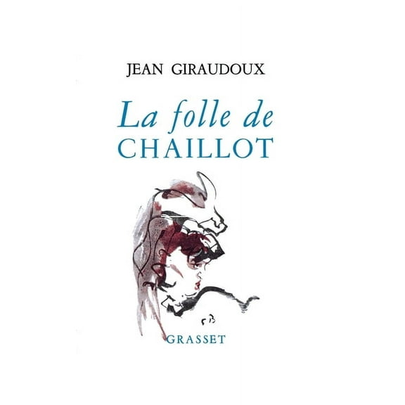 La folle de Chaillot, (Paperback)