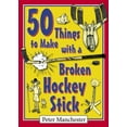 thumbnail image 1 of Pre-Owned 50 Things to Make with a Broken Hockey Stick, 9780864923585, 0864923589, Paperback, 1 edition, 1 of 1