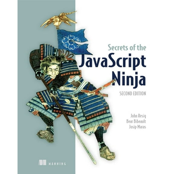 Pre-Owned Secrets of the JavaScript Ninja (Paperback) 1617292850 9781617292859