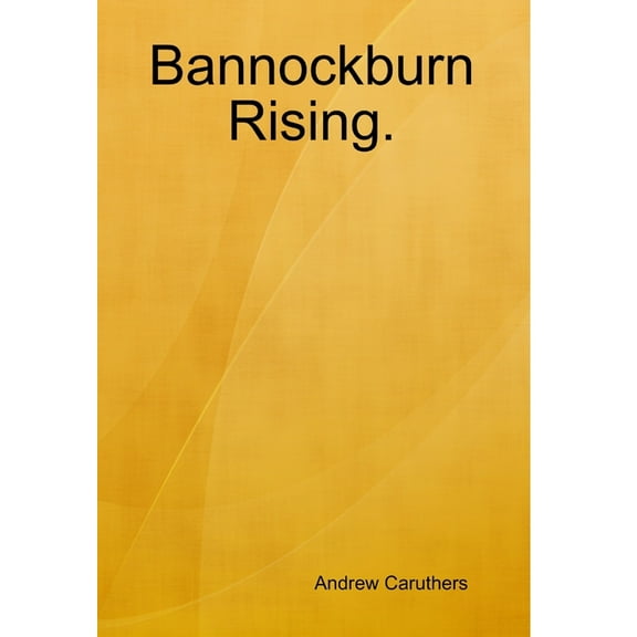 Bannockburn Rising., (Hardcover)