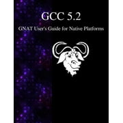 Gcc 5.2 Gnat User's Guide for Native Platforms