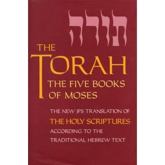 Pre-Owned The Torah : The Five Books of Moses, the New Translation of the Holy Scriptures According to the Traditional Hebrew Text 9780827600157