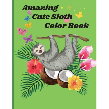 Amazing Cute Sloth Color Book (Paperback)