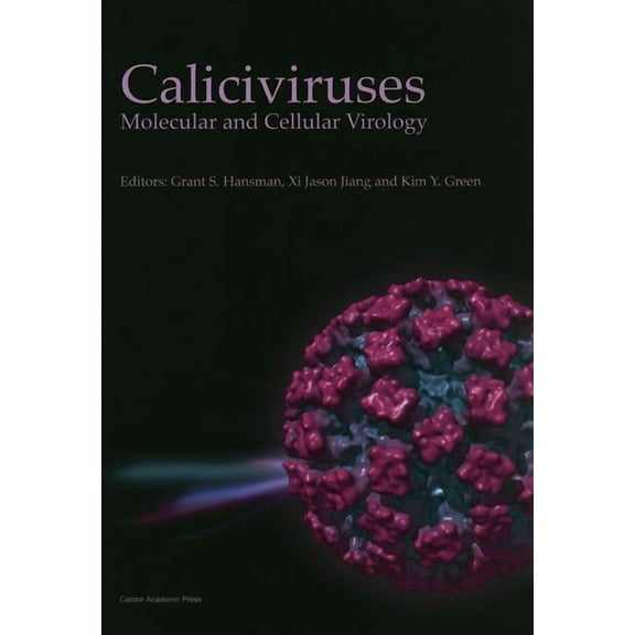 Caliciviruses: Molecular and Cellular Virology, (Hardcover)