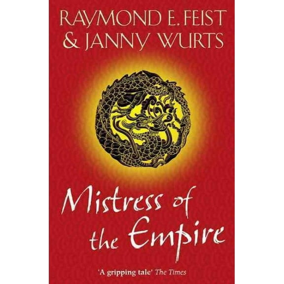 Mistress of the Empire (Paperback) by Raymond E. Feist, Janny Wurts