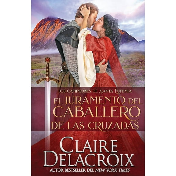 Los Campeones de Santa Eufemia El juramento del caballero de las Cruzadas, Book 4, (Paperback)