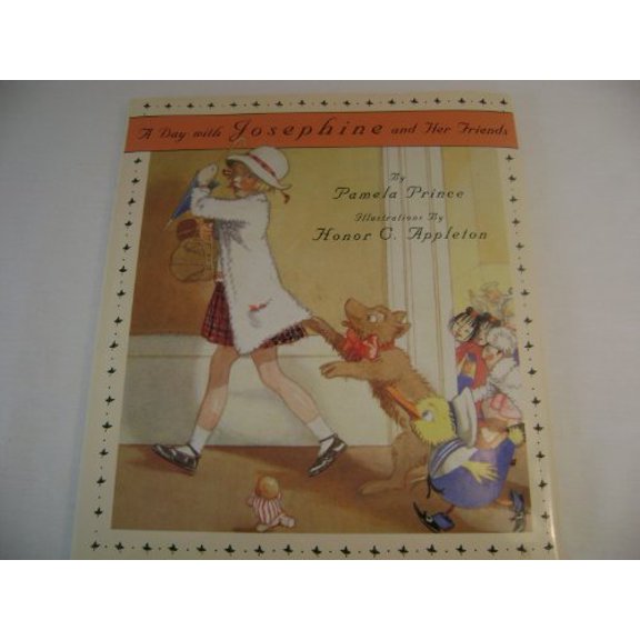 Pre-Owned Day With Josephine And Her Friends, A:: Inspired By the Art of Honor C. Appleton (Hardcover) 0517583038 9780517583036