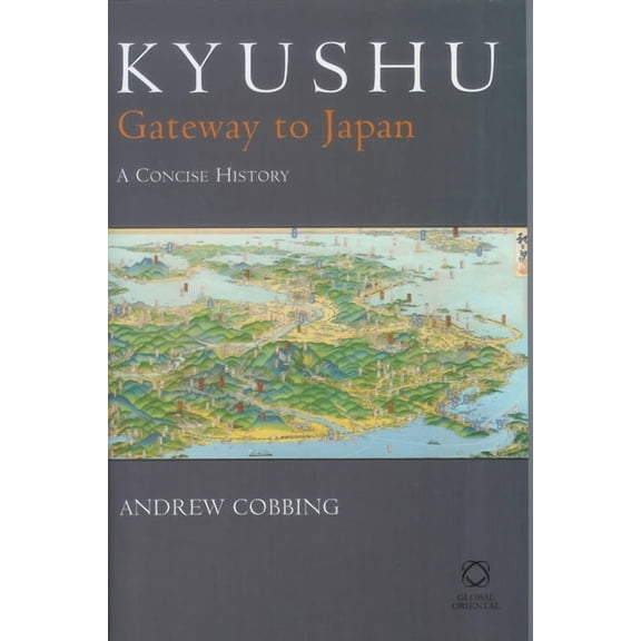 Regional Spaces, Cultures and Identities Kyushu: Gateway to Japan: A Concise History, (Paperback)