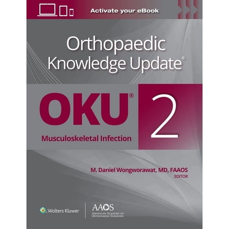 AAOS - American Academy of Orthopaedic Surgeons: Orthopaedic Knowledge Update(r) Musculoskeletal Infection 2 Print + eBook (Paperback)