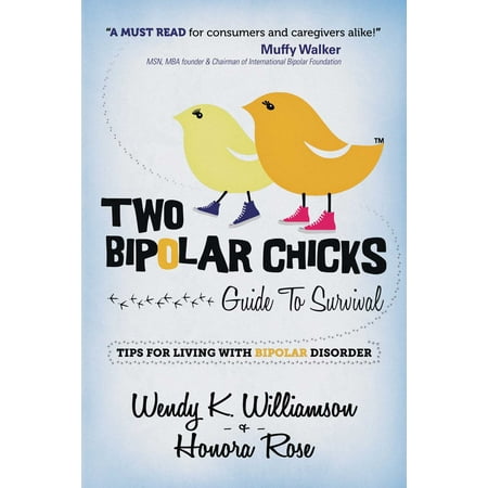 Two Bipolar Chicks Guide To Survival : Tips for Living with Bipolar