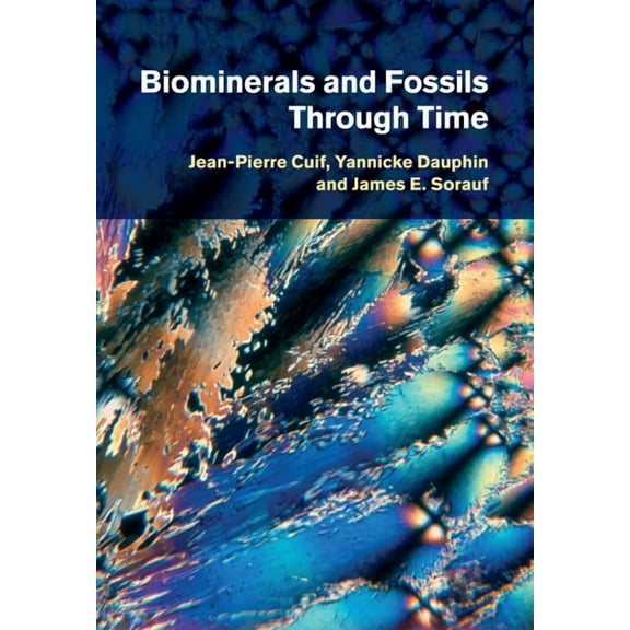 Biominerals and Fossils Through Time, (Paperback)