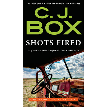 Shots Fired : Stories from Joe Pickett Country (Best Way To Get Fired From A Job)