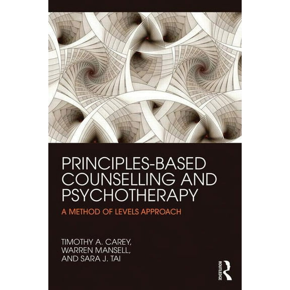 Principles-Based Counselling and Psychotherapy: A Method of Levels approach, (Paperback)