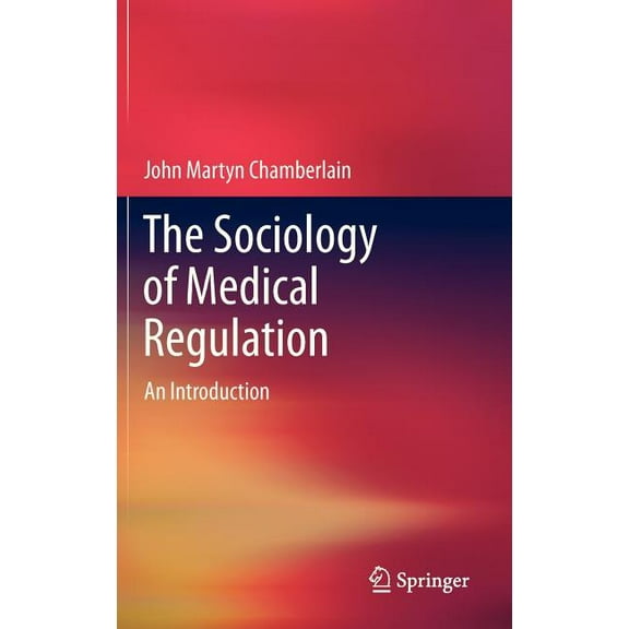 The Sociology of Medical Regulation: An Introduction, (Hardcover)